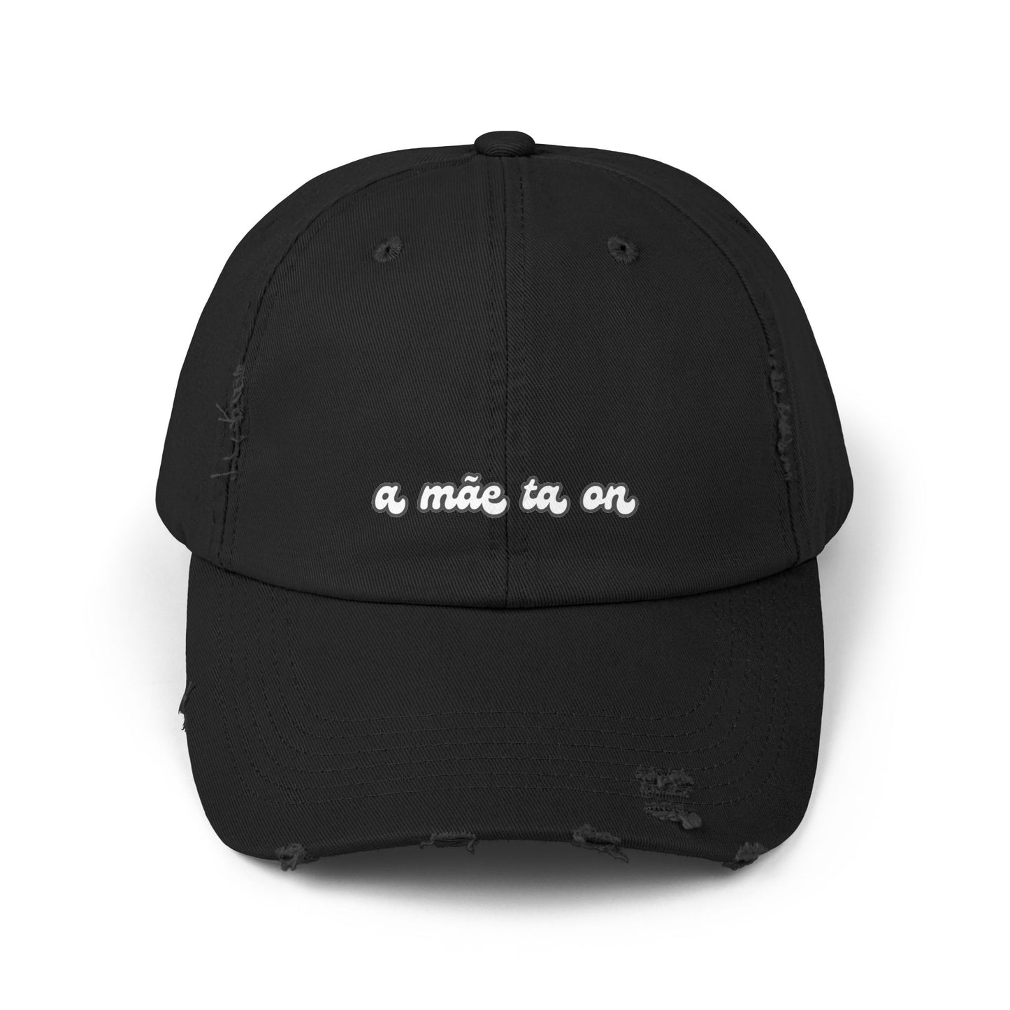 A Mãe Ta On Hat Distressed Cap Brazil Quotes