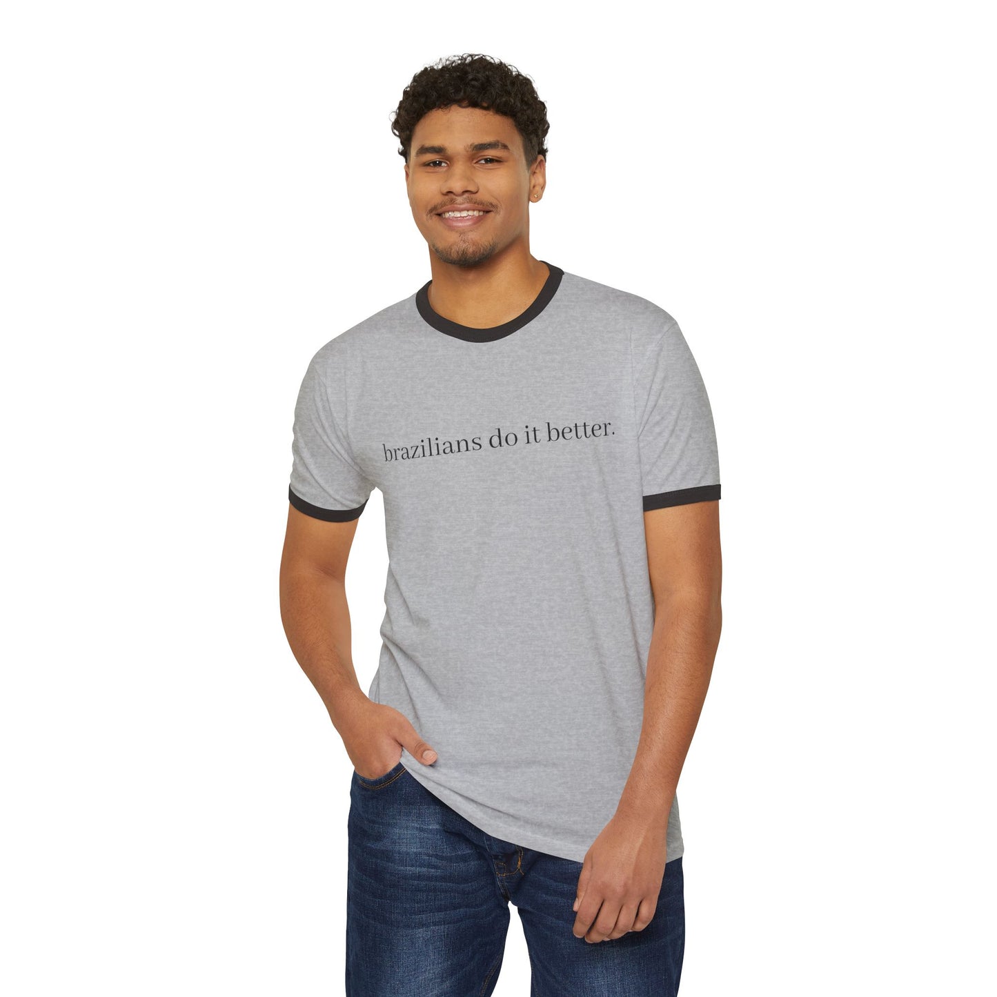 Brazilians Do It Better Unisex Cotton Ringer T-Shirt